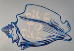Live To Dive Conch Decal
